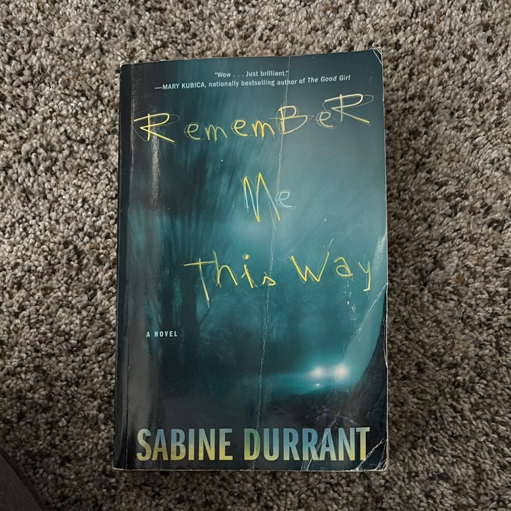 Remember Me This Way by Sabine Durrant